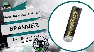 SPANNER by Maskit Vape & Vape Mechanic / Lex GK Review