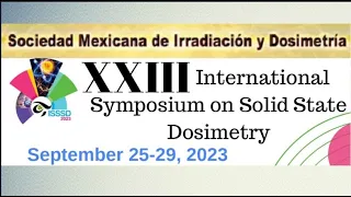 XXIII International Symposium on Solid Estate Dosimetry - 10a. Sesión - 28/09/23