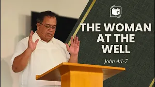 The Woman at the Well | Ptr. Jon Togonon