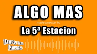 La 5ª Estacion - Algo Mas (Versión Karaoke)