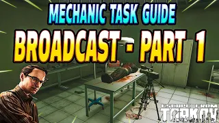 Broadcast Part 1 - Mechanic Task Guide - Escape From Tarkov