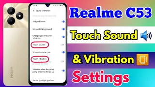 realme c53 touch sound settings, realme c53 touch setting, realme c53 vibration problem