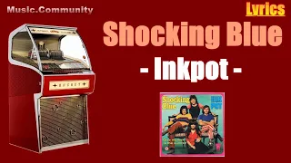 Lyrics - Shocking Blue - Inkpot (1972)