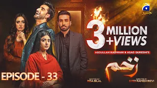 Zakham Episode 33 - [Eng Sub] - Aagha Ali - Sehar Khan - 9th July 2022 - HAR PAL GEO