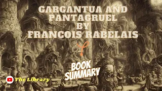 Gargantua and Pantagruel by Francois Rabelais Book Summary 📚