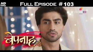 Bepannah - Full Episode 103 - With English Subtitles