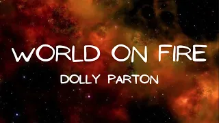 Dolly Parton - World On Fire (Lyrics)