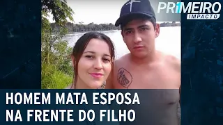 Homem mata esposa a facadas na frente do filho | Primeiro Impacto (08/03/21)