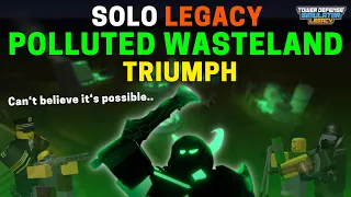 TDS: Legacy | FIRST EVER GLITCHLESS SOLO POLLUTED WASTELAND TRIUMPH