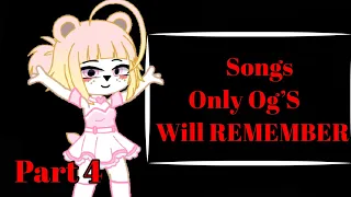 🎶GUESS THE SONG🎶 ||Songs only the OG’s will remember||PART 4||Gacha Studio-Gachaverse version