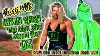 KEVIN NASH: The Man Who Would Be OZ  - Wrestle Me Review WCW Great American Bash 1991