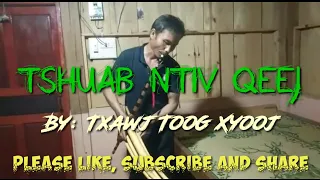 Tshuab Ntiv Qeej Thiab Noob Nrw By: Txawj Toog Xyooj ( Ep.1)/ Avliab Hmoobteejtug Channel