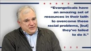 Why Have Evangelicals Failed to Overcome Racism?