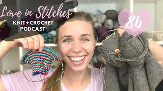 Knitty Natty | Love in Stitches Knit & Crochet Podcast | Episode 86