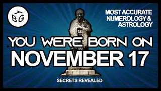 Born On November 17 | Numerology and Astrology Analysis