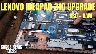 NOTEBOOK LENOVO IDEAPAD 310, COMO TROCAR HD POR SSD, COMO DESMONTAR, MONTAR E FAZER UPGRADE. T3E29