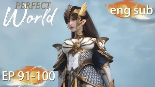 ENG SUB | Perfect World [EP91-100] full episode english