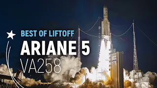 Flight VA258 | Ariane 5 Best of Liftoff | Arianespace