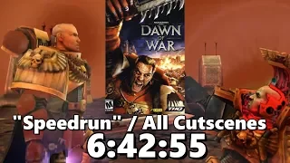 Warhammer 40k: Dawn of War "Speedrun" / All Cutscenes in 6:42:55