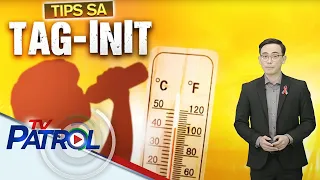 ALAMIN: Tips sa tag-init | TV Patrol