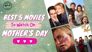 BEST 5 MOVIES TO WATCH ON MOTHER'S DAY | HOLLYWOOD MOVIES |