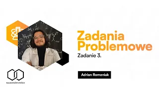 Zadanie 3 - Zbiór zadań problemowych CKE 2023