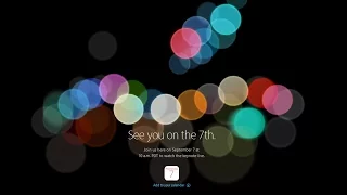 Презентация Apple 2016, Прямой эфир - 7 сентября 2016, 20:00 по МСК