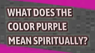 What does the color purple mean spiritually?