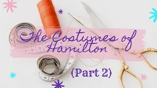Costume Case Study| Hamilton: Colour Theory | Makemeacuppa