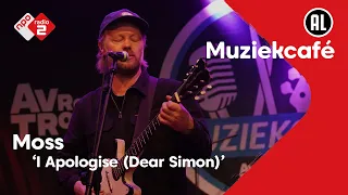 Moss - I Apologise (Dear Simon) | NPO Radio 2