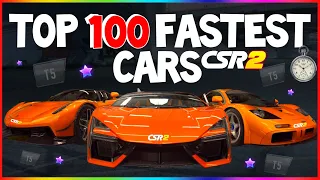 TOP 100 FASTEST CARS IN CSR2!