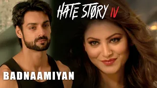 Badnaamiyan | Hate Story 4 Movie Song | 4K Video Song | 2018