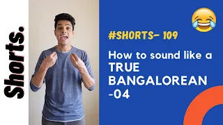 How to sound like a True Bangalorean- 04 | Shorts- 109 | Funny Video | Comedy Video | Mac Macha