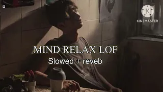 MIND RELAX LOF LOFI ( slowed X reverb ) hindi LO-FI Song I| remix || Lofi Song I|[ PREM LOFI ]