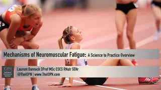 Mechanisms of Neuromuscular Fatigue: A Science to Practice Overview