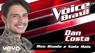 Dan Costa - Meu Mundo E Nada Mais – The Voice Brasil 2016 (Batalha Dos Técnicos 2) (Audio)