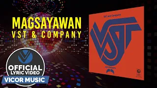 Magsayawan - VST & Co [Official Lyric Video]