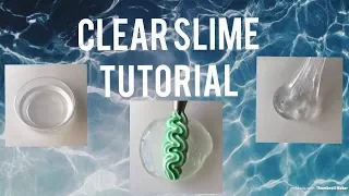 How to Make Clear Slime -  *crystal clear slime, clears up in 3 days*