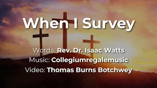 When I Survey The Wondrous Cross (Collegiumregalemusic)