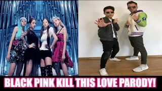 BLACK PINK 'KILL THIS LOVE' (PARODY) (MISHEARD LYRICS)