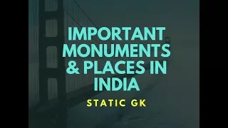 Important monuments and places in India | Static GK | Govt Exam Preparation material