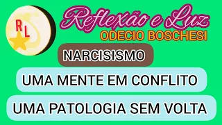 PATOLOGIAS DE UM NARCISISTA. UMA MENTE EM INTENSO CONFLITO. #narcisismo #narcisistas #transtorno