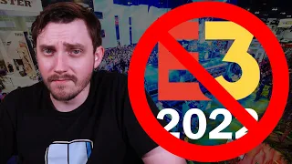 E3 2022 CANCELLED! Is This the End?