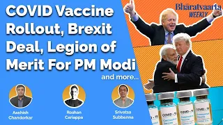 Bharatvaarta Weekly #21 | COVID Vaccine Rollout, Brexit Deal, Legion of Merit for PM Modi, and more