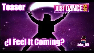 Just Dance 2019 - I Feel It Coming - Teaser #1