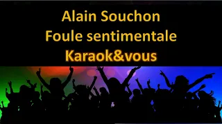 Karaoké Alain Souchon - Foule sentimentale