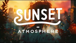 Sunset Atmosphere: Relaxing Melodies for Unwinding