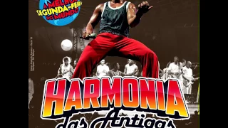 CD - HARMONIA DAS ANTIGAS - AO VIVO NA MELHOR SEGUNDA FEIRA DO MUNDO 2017 (PARTE 2)