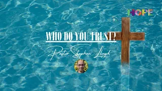 Who Do You Trust? | Jeremiah 23 | Pastor Stephen Lloyd | 14.04.2024