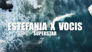 Estefania x Vocis - Superstar